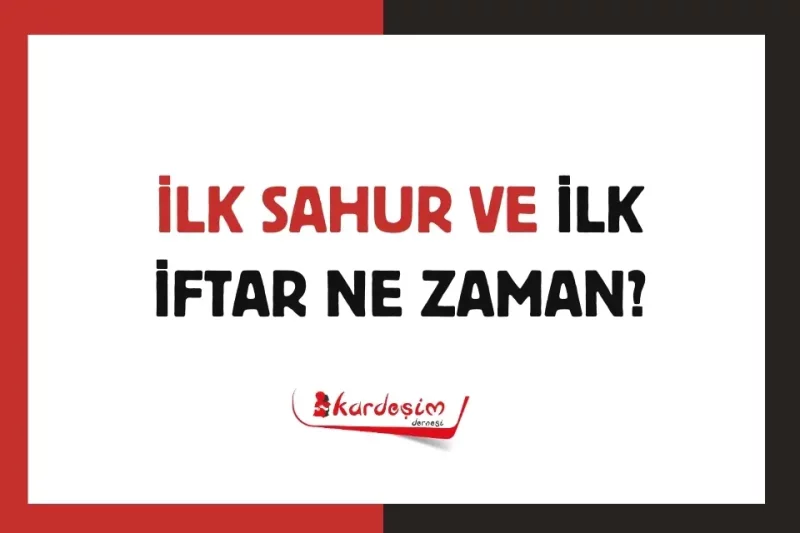 2026 İlk Sahur ve 2026 İlk İftar Ne Zaman? (17-18 Şubat)